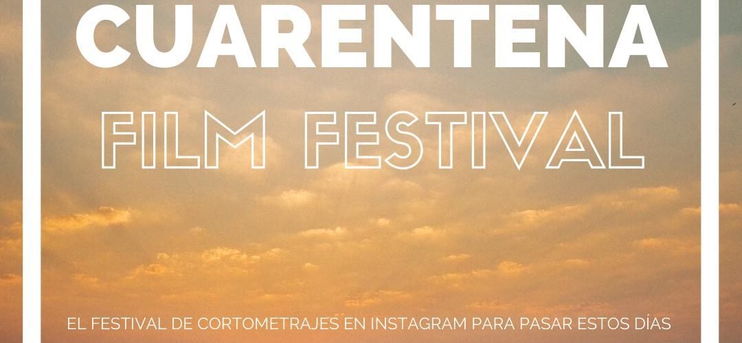 cuarentena film festival