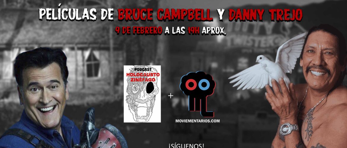 Programa Holocausto zinéfago Bruce Campbell + Dani Trejo mini