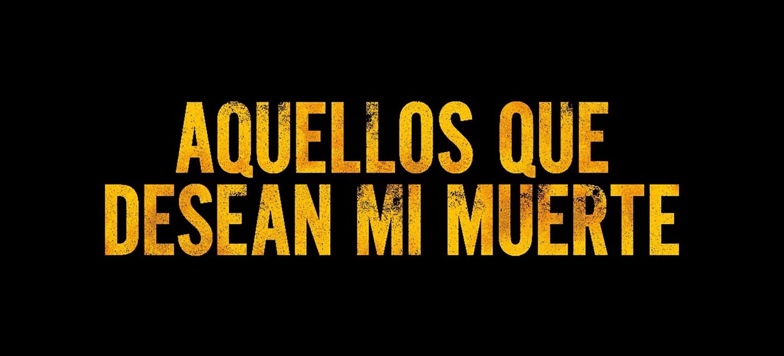 aquellos que desean mi muerte
