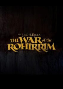 El señor de los anillos La guerra de los Rohirrim