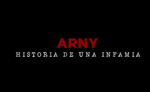 Arny la historia de una infamia