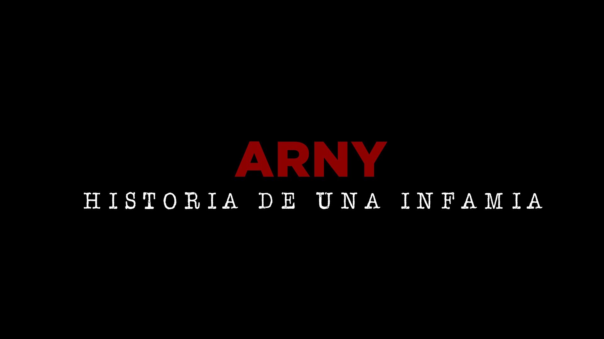 Arny la historia de una infamia