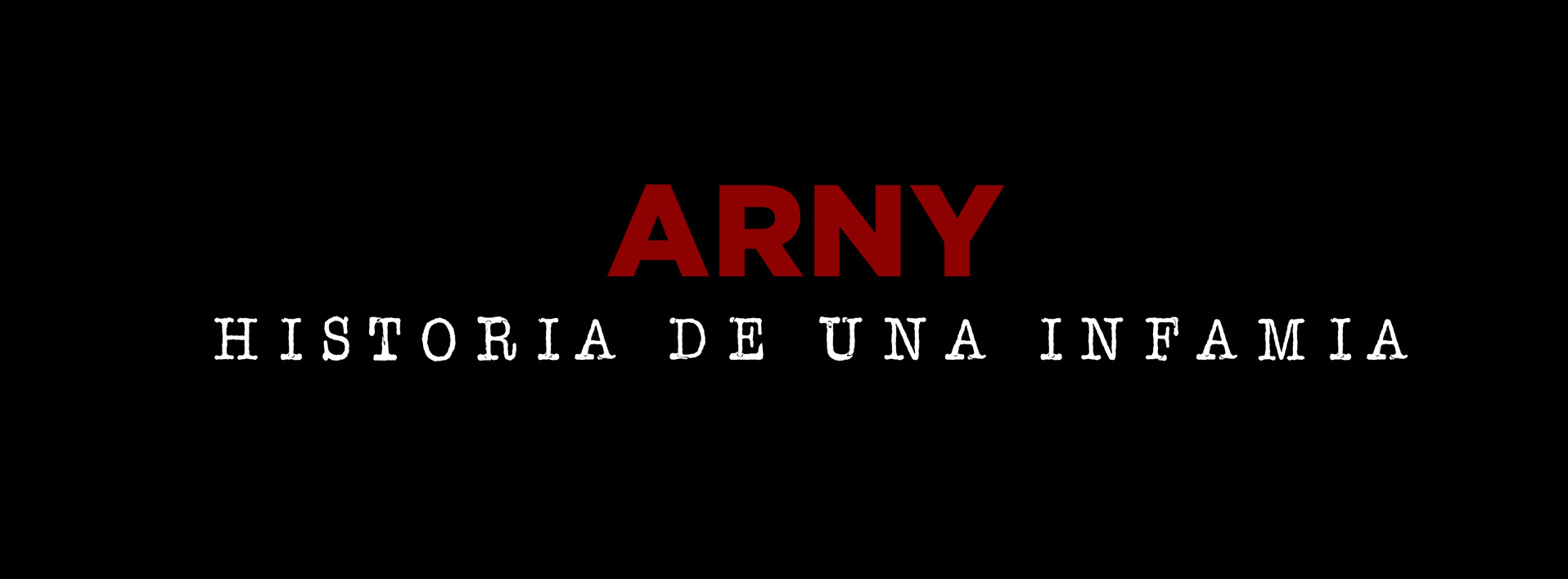 Crítica: ‘Arny. Historia de una infamia’