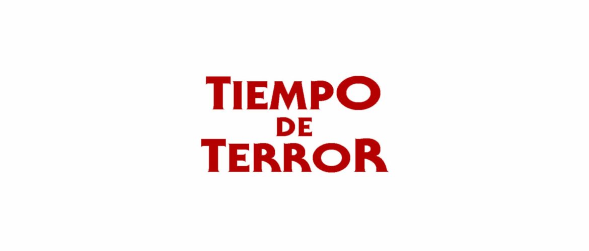 tiempo de culto tiempo de terror