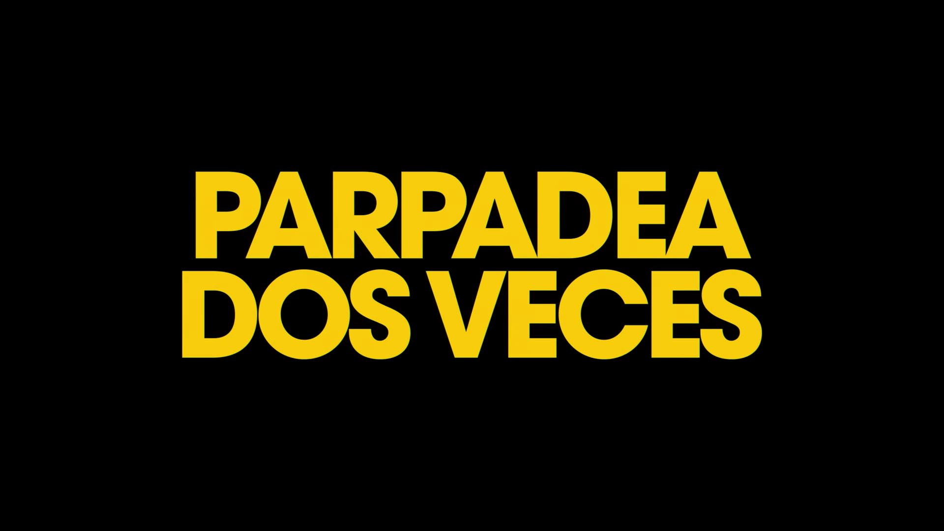 parpadea dos veces