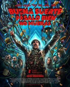 Buena suerte, pásalo bien, no mueras poster