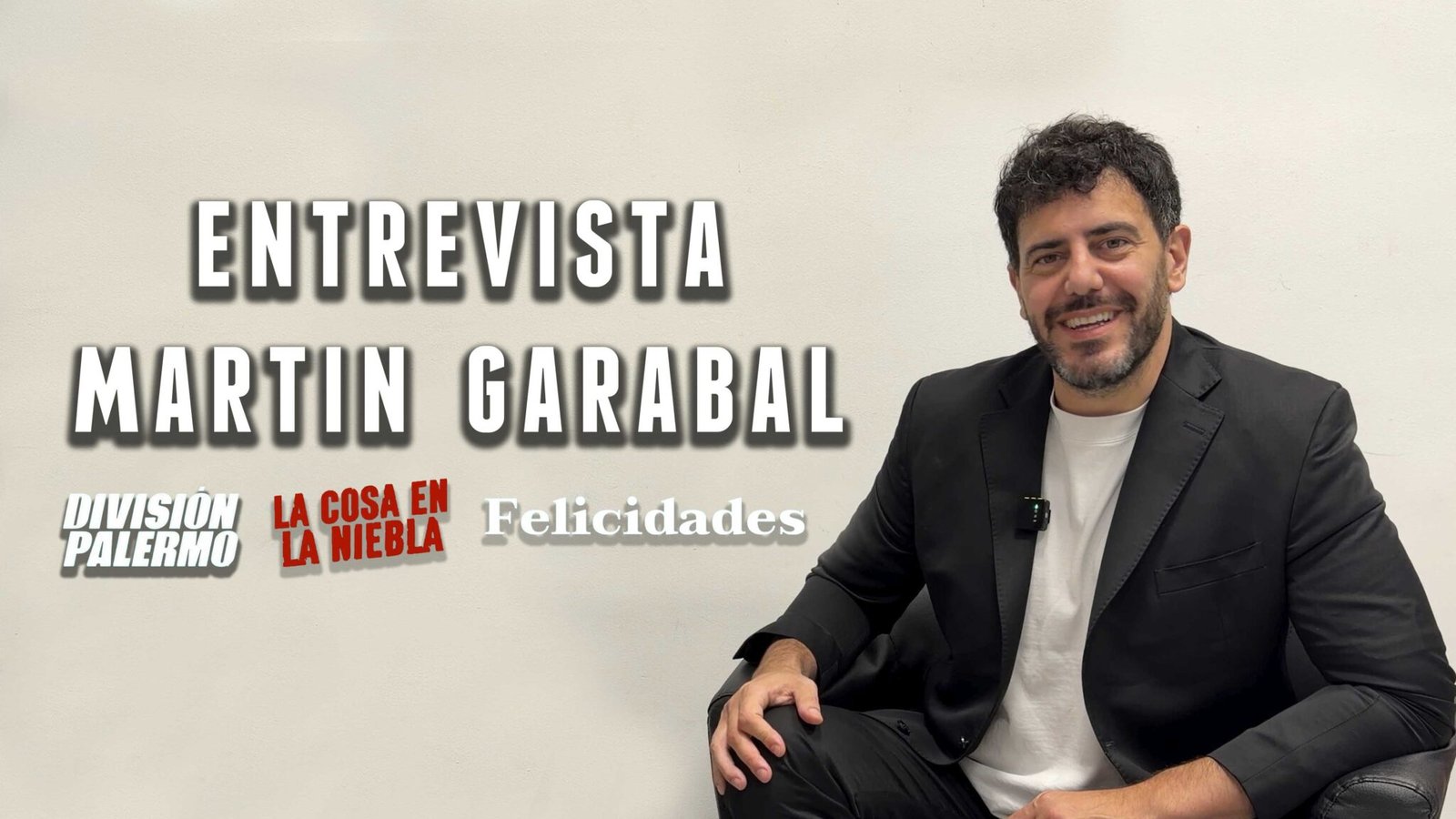 entrevista martin garabal actor división palermo la cosa en la niebla felicidades álex de la iglesia